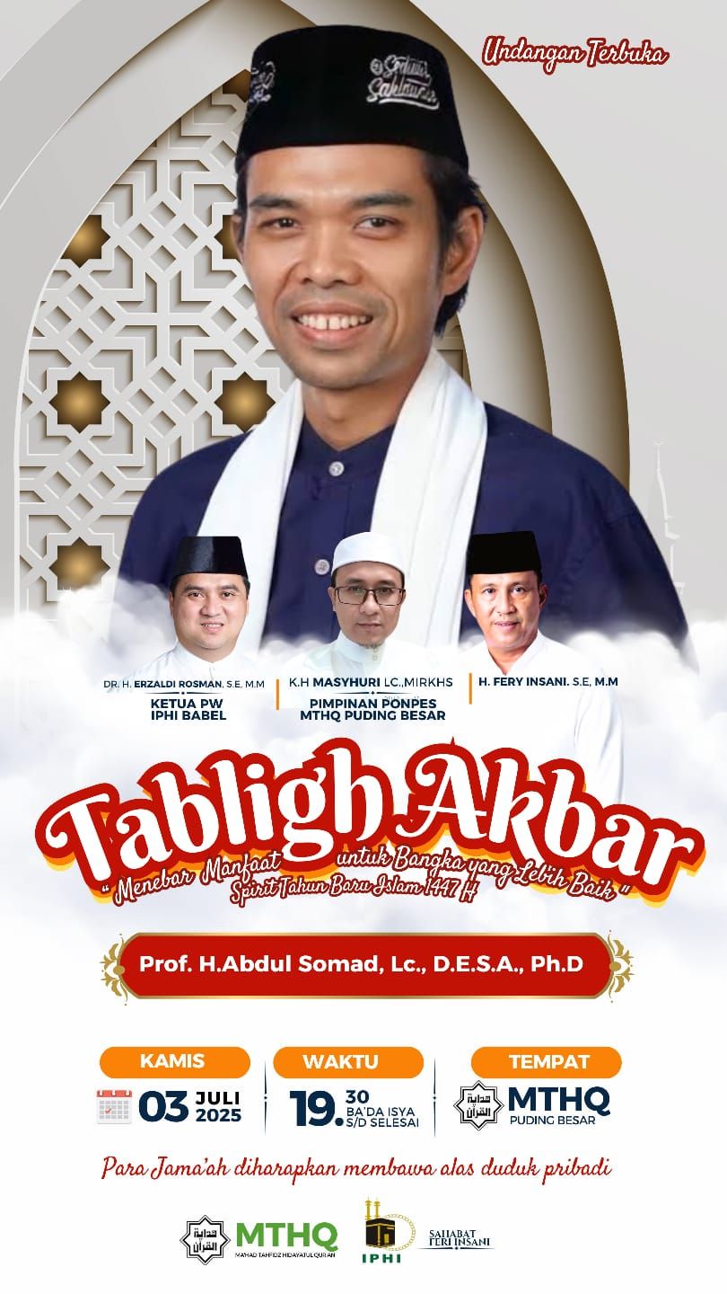 Ayo Hadiri Tabligh Akbar Ustad Abdul Somad di Ponpes MTHQ Puding Besar, Kabupaten Bangka