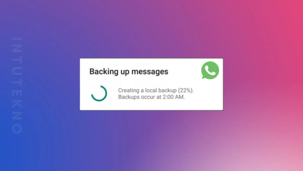 9 Cara Praktis Back Up Chat WhatsApp di Android dan iPhone, Gampang!