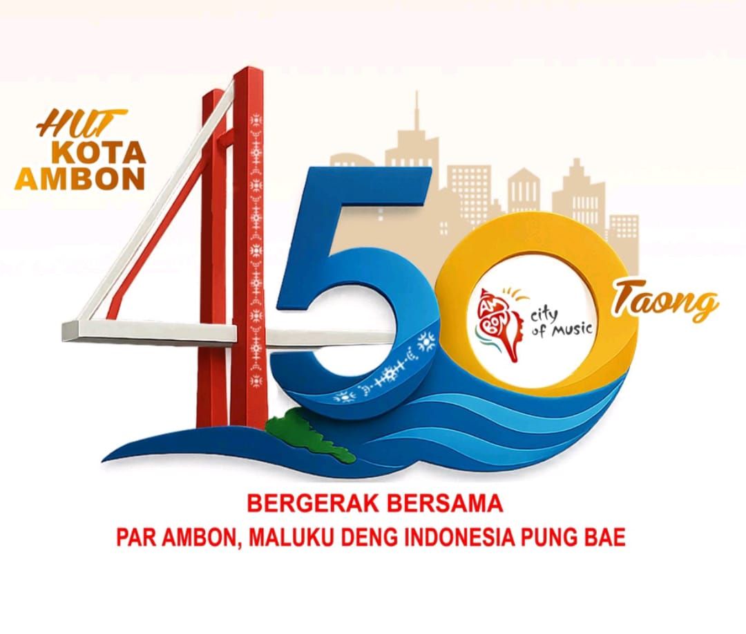Wajib Tahu ! Makna Angka HUT Kota Ambon ke- 450, Berikut Ulasannya