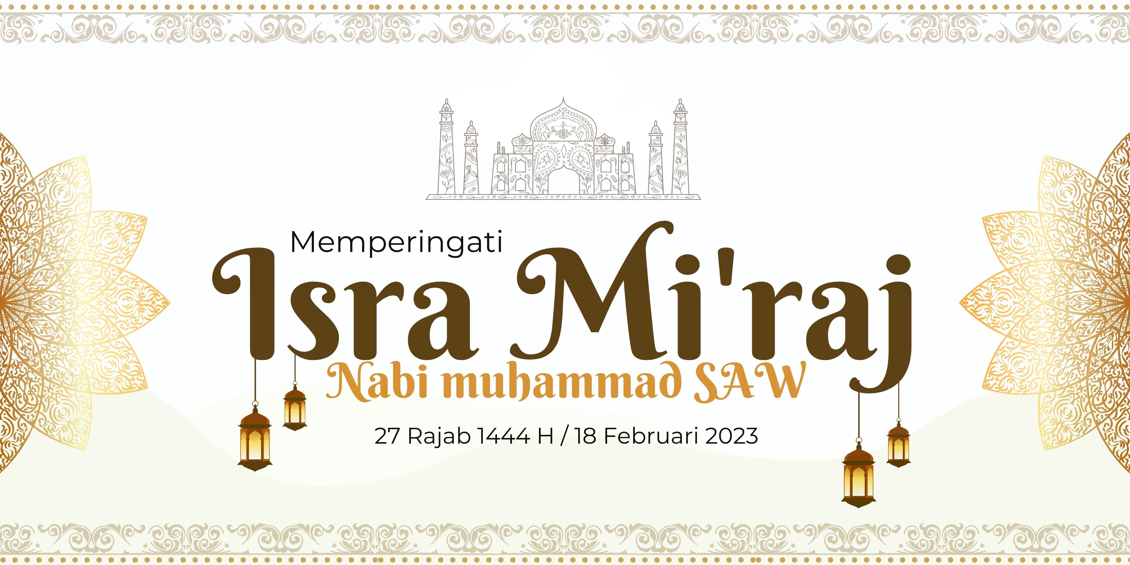 Peristiwa Isra Miraj dan Pesan Spiritual bagi Kehidupan Muslim
