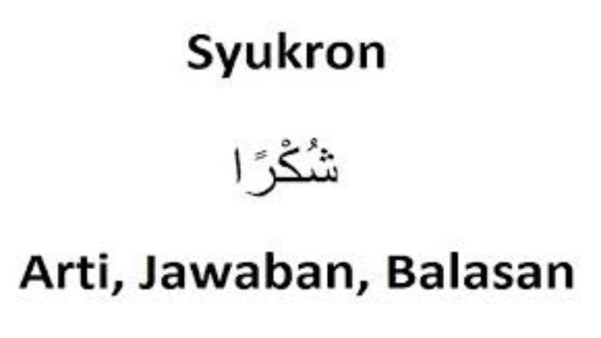 Syukron dan Jazakallah Khairan: Makna, Perbedaan, dan Cara Penggunaannya