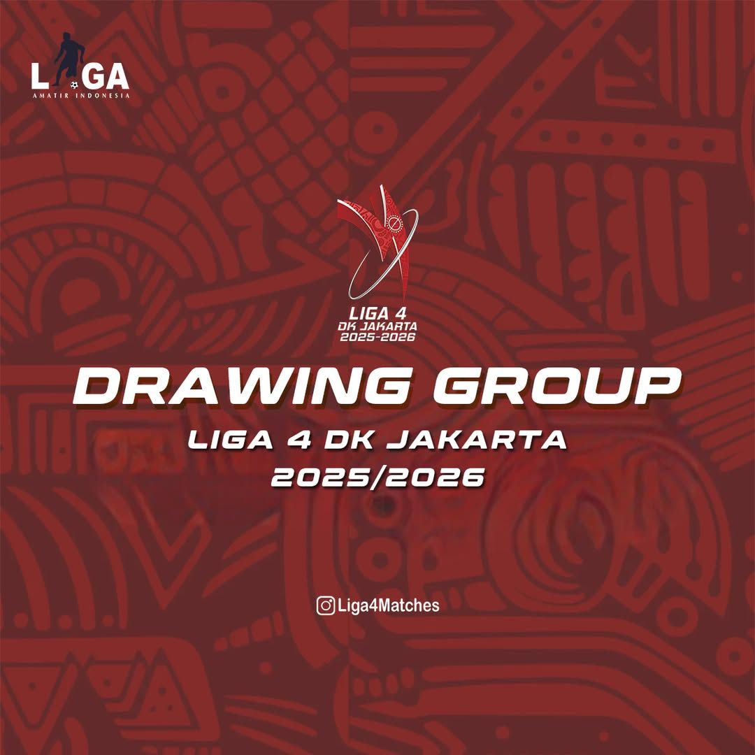 Drawing Grup Liga 4 DKI Jakarta 2025 26 Telah Rilis: 22 Tim Berburu Tiket Promosi, Cek Jadwal Kick-off Disini!
