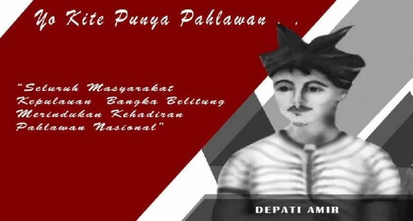 Mengenang Jasa Pahlawan Depati Amir, Pejuang Kemerdekaan Bersejarah Asal Bangka Belitung