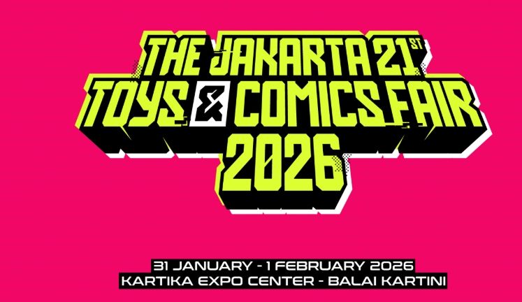 5 Alasan Kenapa Kamu Wajib ke The Jakarta 21st Toys Comics Fair 2026
