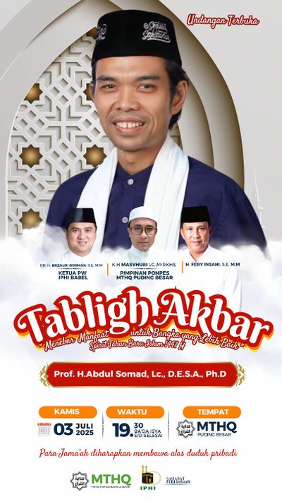 Ayo Hadiri Tabligh Akbar Ustad Abdul Somad di Ponpes MTHQ Puding Besar, Kabupaten Bangka