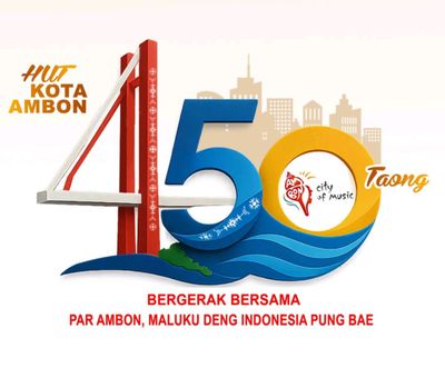 Wajib Tahu ! Makna Angka HUT Kota Ambon ke- 450, Berikut Ulasannya