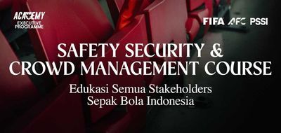Garuda Academy Executive Program: Safety, Security & Crowd Management Course Sebagai Dukungan PSSI Terhadap Kemajuan I.League