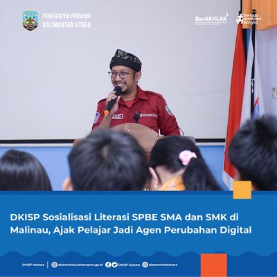 DKISP Sosialisasi Literasi SPBE SMA dan SMK di Malinau, Ajak Pelajar Jadi Agen Perubahan Digital