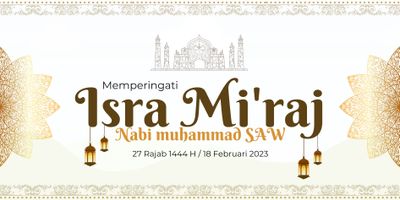 Peristiwa Isra Miraj dan Pesan Spiritual bagi Kehidupan Muslim