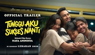 Jadwal dan Harga Tiket Film Tunggu Aku Sukses Nanti di Manado!