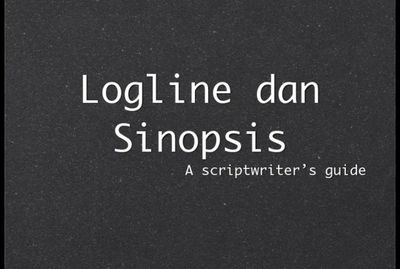 Perbedaan Logline dan Sinopsis dalam Dunia Naskah Film, Berikut Pengertiannya