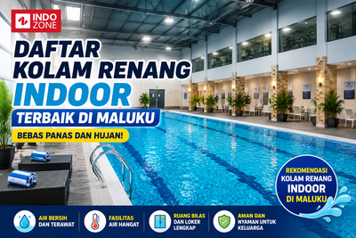 Daftar Kolam Renang Indoor Terbaik di Maluku, Bebas Panas dan Hujan!