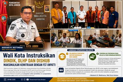 Wali Kota Ambon Instruksikan Dindik, DLHP, dan Dishub Percepat Kerja Sama dengan FST Unpatti