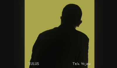 Lirik Lagu Teh Hijau dari Tulus Lengkap dan Maknanya, Ngena Banget!