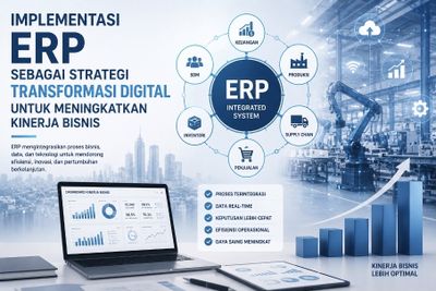 Implementasi ERP Sebagai Strategi Transformasi Digital Untuk Meningkatkan Kinerja Bisnis