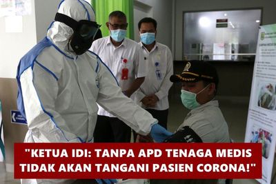 Ketua IDI: Tanpa APD, Tenaga Medis Tidak Akan Tangani Pasien Corona!