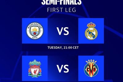 Jadwal Semifinal Liga Champions 2021 22: Man City vs Real Madrid & Liverpool vs Villareal