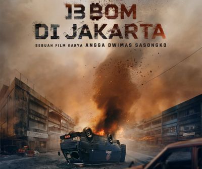 Bergenre Action, Film 13 Bom di Jakarta Resmi Tayang Mulai Hari Ini