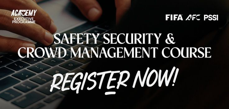 FIFA, AFC dan PSSI Hadirkan FIFA Safety & Security Experts dalam Garuda Academy Executive Program: Safety, Security & Crowd Management Course