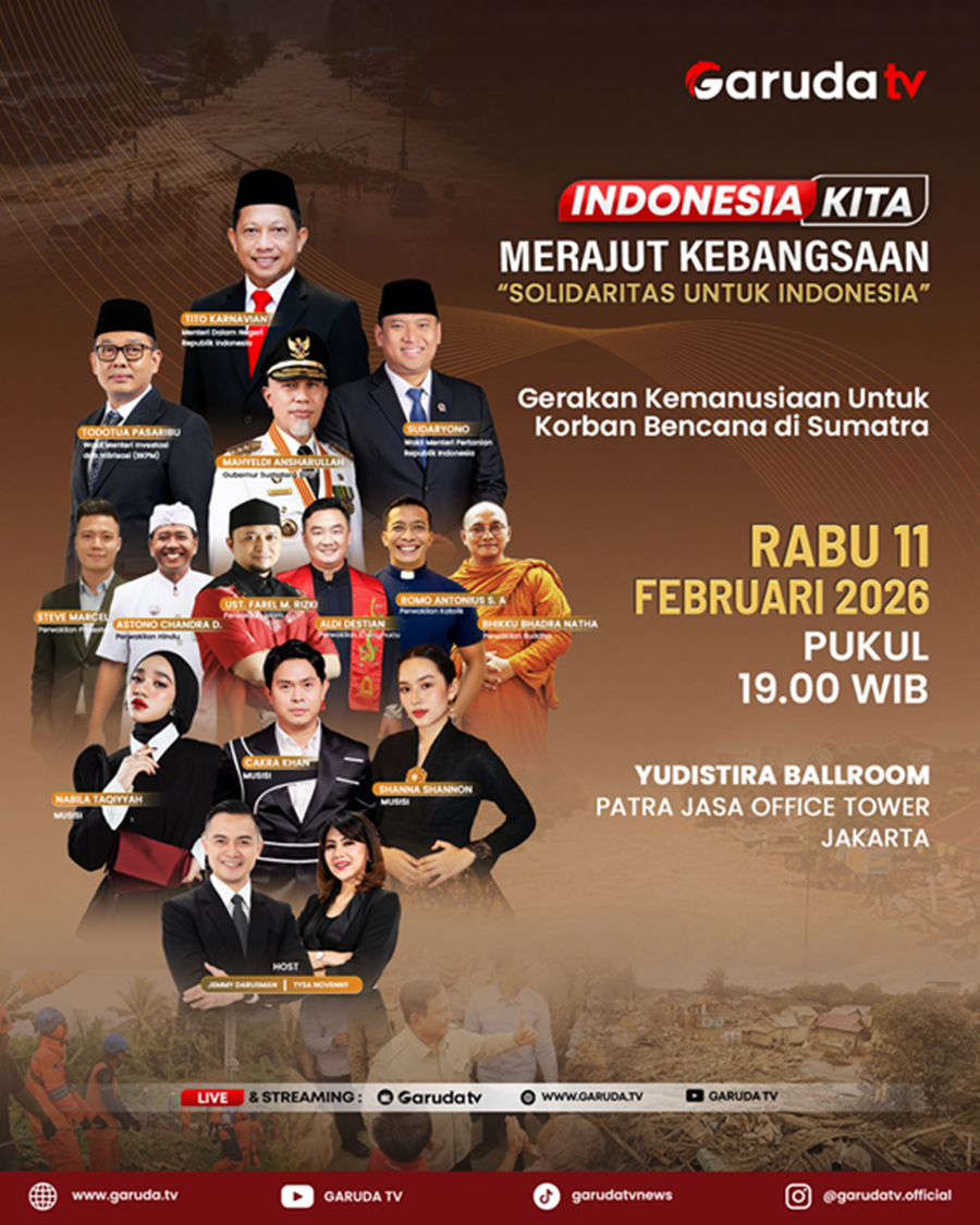 Garuda TV Gelar “Indonesia Kita Spesial: Merajut Kebangsaan”: Perkuat Persatuan, Solidaritas Nasional, dan Kepedulian Sosial