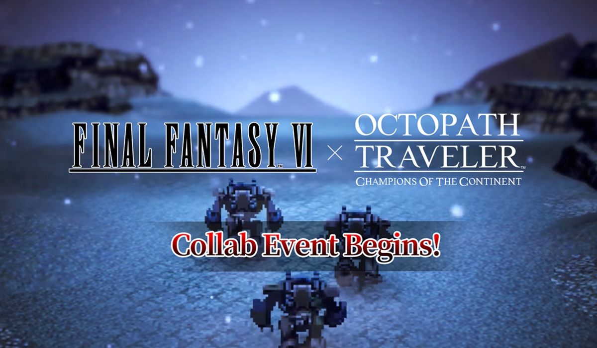 Octopath Traveler: Champions of the Continent Hadirkan Kolaborasi Final Fantasy VI