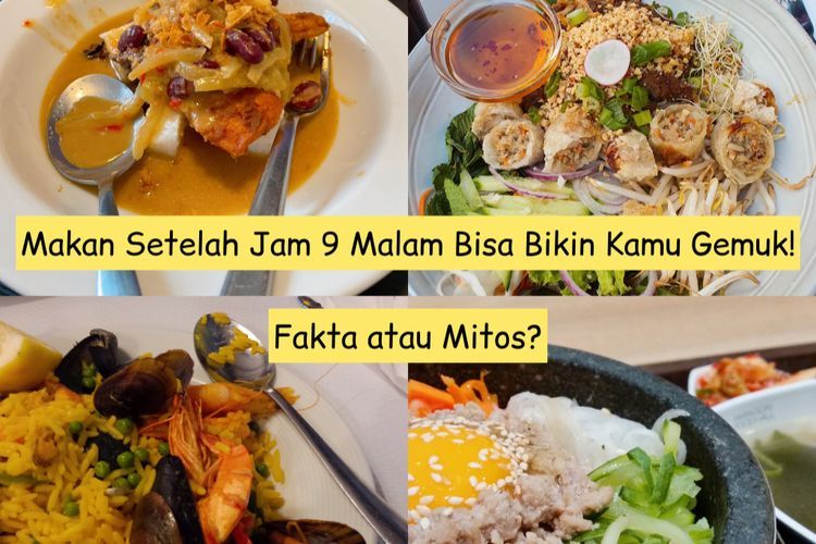 Apakah Makan Malam Setelah Jam 9 Malam Membuat Gemuk?